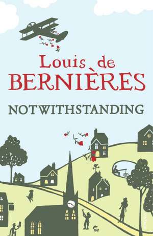 Notwithstanding de Louis De Bernieres