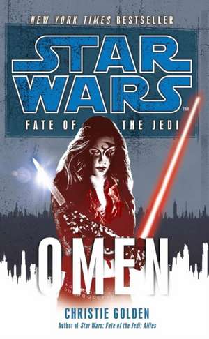 Star Wars: Fate of the Jedi - Omen de Christie Golden