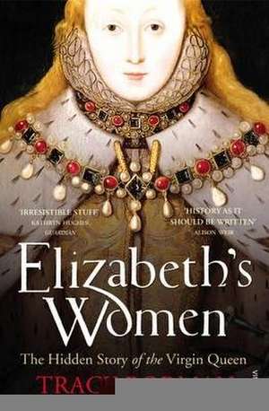 Borman, T: Elizabeth's Women