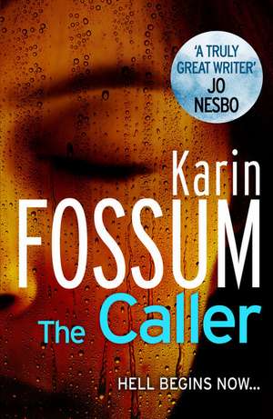 Fossum, K: The Caller de Karin Fossum