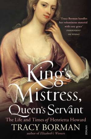 King's Mistress, Queen's Servant de Tracy Borman