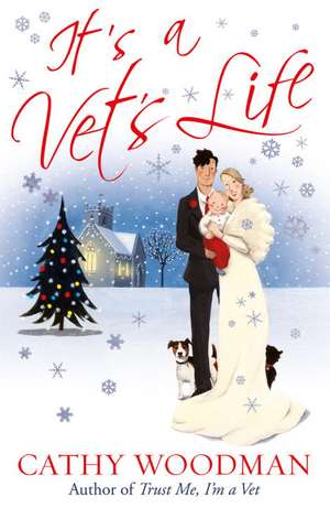 It's a Vet's Life de Cathy Woodman