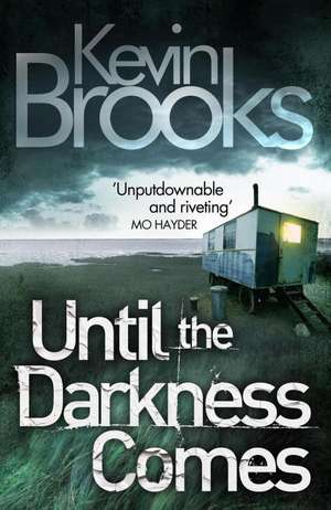 Until the Darkness Comes de Kevin Brooks