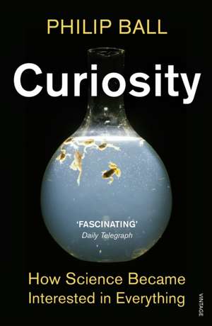 Curiosity de Philip Ball