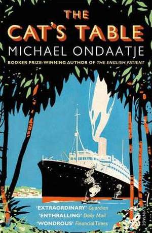 The Cat's Table de Michael Ondaatje