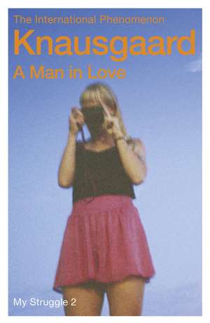 A Man in Love de Karl Ove Knausgaard