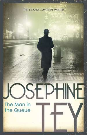 Tey, J: Man In The Queue