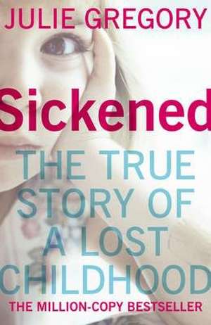 Gregory, J: Sickened de Julie Gregory