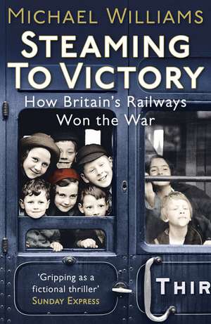 Steaming to Victory de Michael Williams