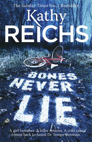 Reichs, K: Bones Never Lie de Kathy Reichs