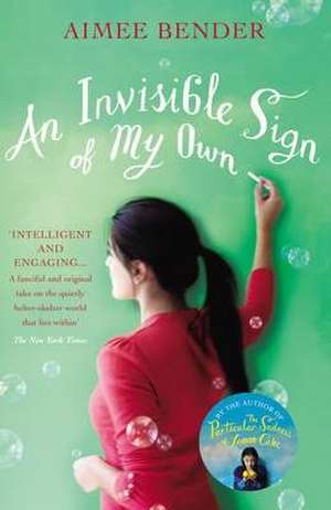 An Invisible Sign of My Own de Aimee Bender