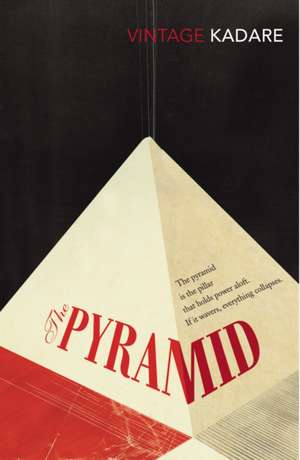 Kadare, I: Pyramid