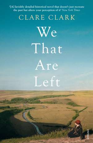 We That Are Left de Clare Clark