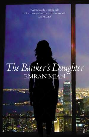 Mian, E: Banker's Daughter de Emran Mian