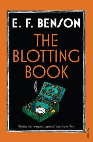 The Blotting Book: The Ordinary Man Who Challenged Guantanamo de E. F. Benson