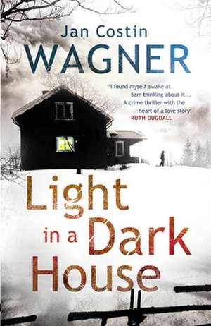 Light in a Dark House de Jan Costin Wagner