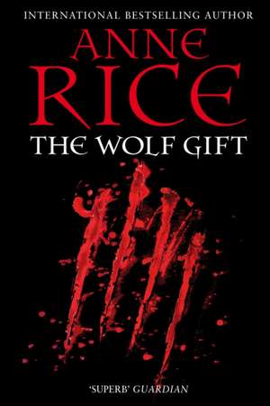 Wolf Gift de Anne Rice
