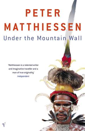 Under the Mountain Wall de Peter Matthiessen