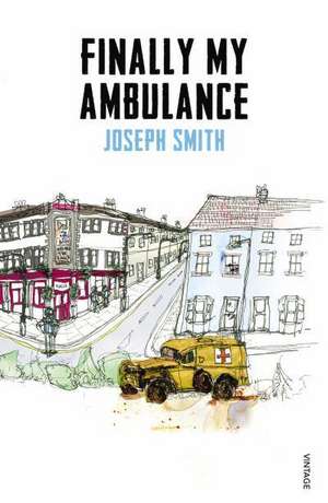 Smith, J: Finally My Ambulance de Joseph Smith