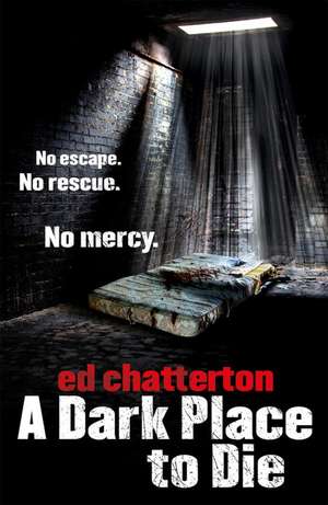 A Dark Place to Die de Ed Chatterton