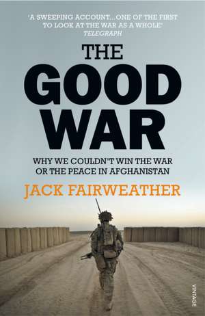 The Good War de Jack Fairweather