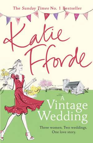 A Vintage Wedding de Katie Fforde