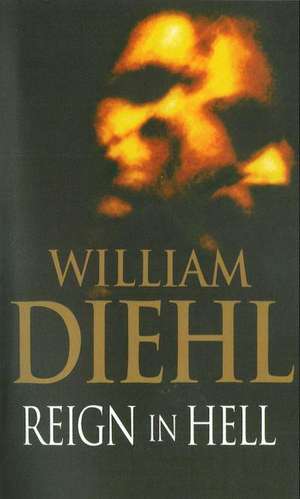 Reign In Hell de William Diehl