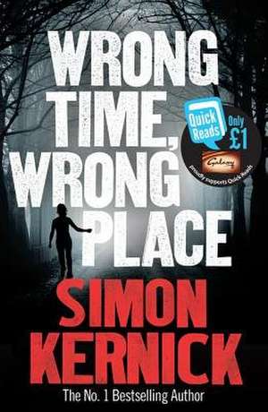 Kernick, S: Wrong Time, Wrong Place