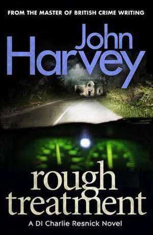 Rough Treatment de John Harvey