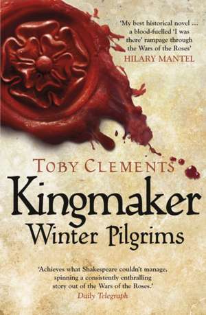 Kingmaker, Winter Pilgrims de Toby Clements