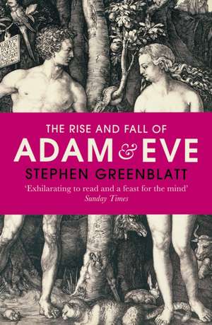 The Rise and Fall of Adam and Eve de Stephen Greenblatt