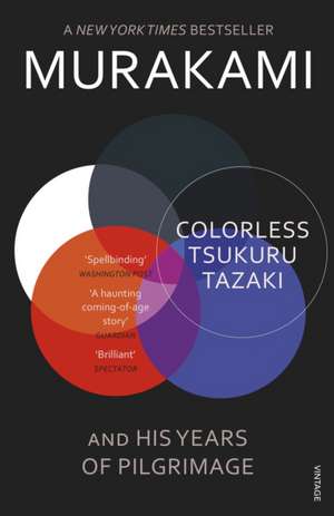 Colorless Tsukuru Tazaki and His Years of Pilgrimage de Haruki Murakami