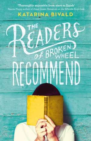 The Readers of Broken Wheel Recommend de Katarina Bivald