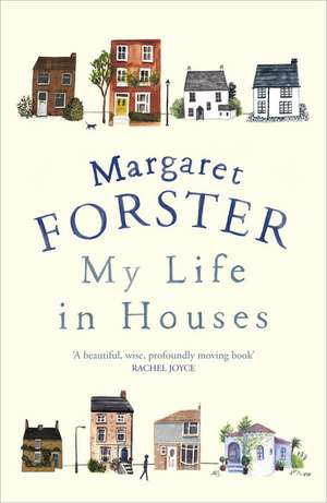 My Life in Houses de Margaret Forster