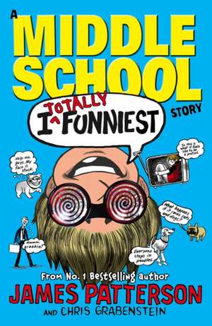 I Totally Funniest: A Middle School Story de James Patterson