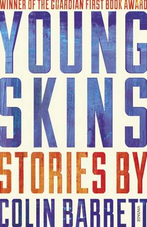 Young Skins de Colin Barrett