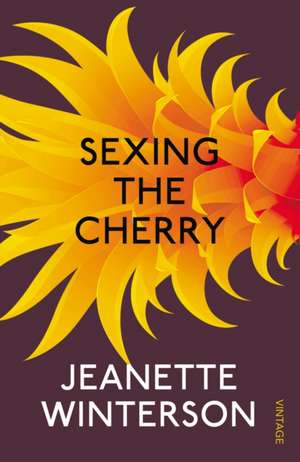 Sexing the Cherry de Jeanette Winterson