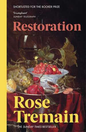 Restoration de Rose Tremain