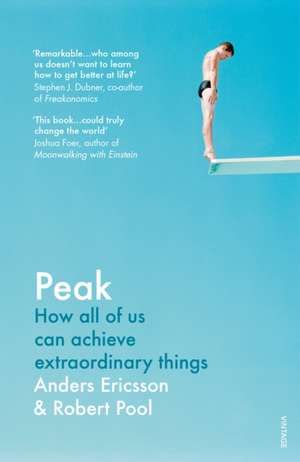 Peak: How All of Us Can Achieve Extraordinary Things de Anders Ericsson