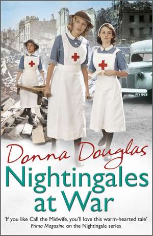 Nightingales at War de Donna Douglas