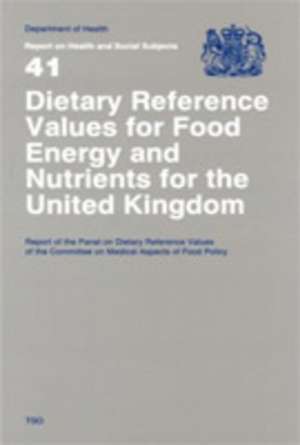 Dietary reference values for food energy and nutrients for the United Kingdom de Great Britain: Committee on Medical Aspects of Food Policy