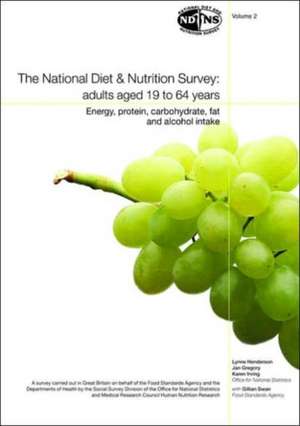 National Diet and Nutrition Survey: Vol. 2: Energy, Protein, Carbohydrate, Fat and Alcohol Intake de Nana