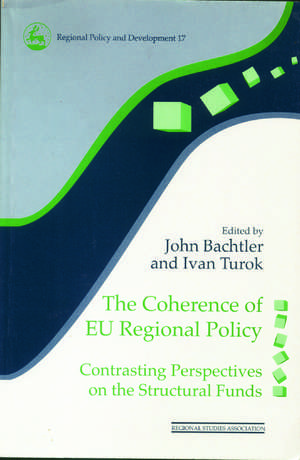 The Coherence of EU Regional Policy: Contrasting Perspectives on the Structural Funds de John Bachtler