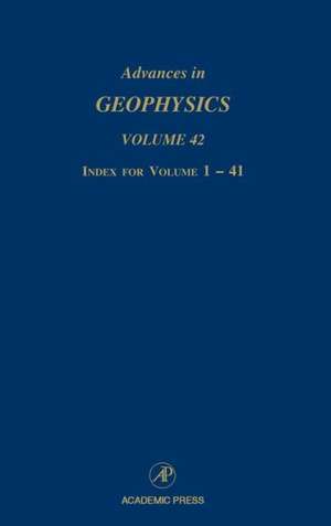 Advances in Geophysics: Index for Volumes 1-41 de Renata Dmowska