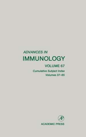 Advances in Immunology: Cumulative Subject Index, Volumes 37-65 de Frank J. Dixon