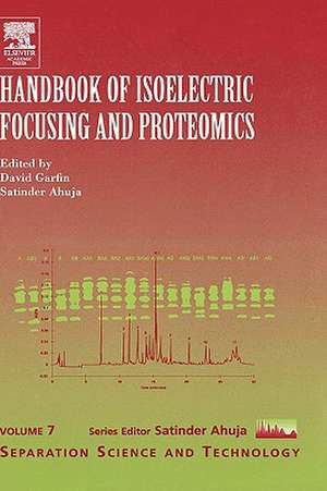 Handbook of Isoelectric Focusing and Proteomics de David Garfin