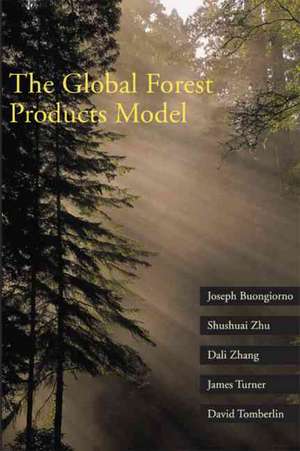 The Global Forest Products Model: Structure, Estimation, and Applications de Joseph Buongiorno