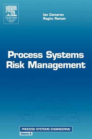 Process Systems Risk Management de Ian T. Cameron