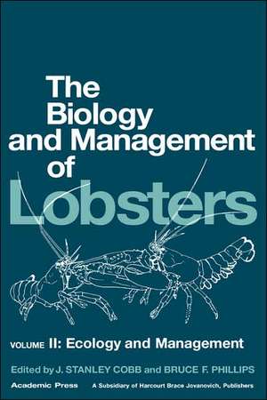 The Biology and Management of Lobsters: Ecology and Management de J. Stanley Cobb