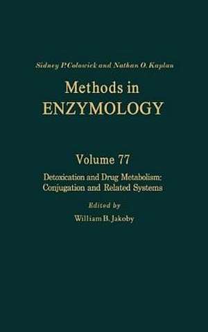 Detoxication and Drug Metabolism: Conjugation and Related Systems de Nathan P. Kaplan